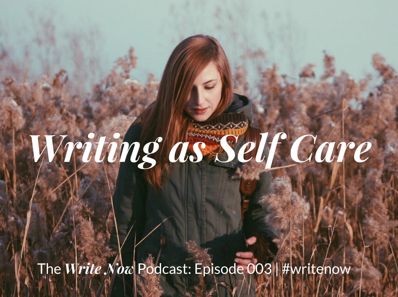 Writing as Self Care – WN 003