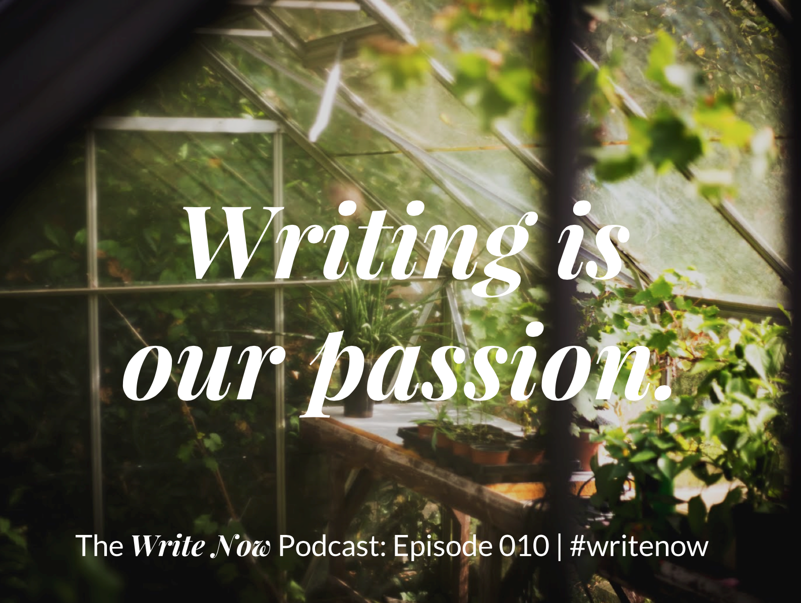 Writing is our passion - WN 010