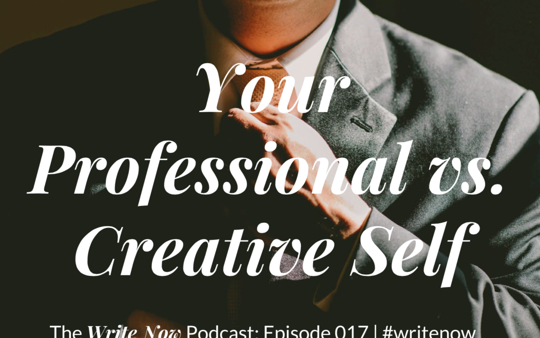 Your Professional vs. Creative Self – WN 017
