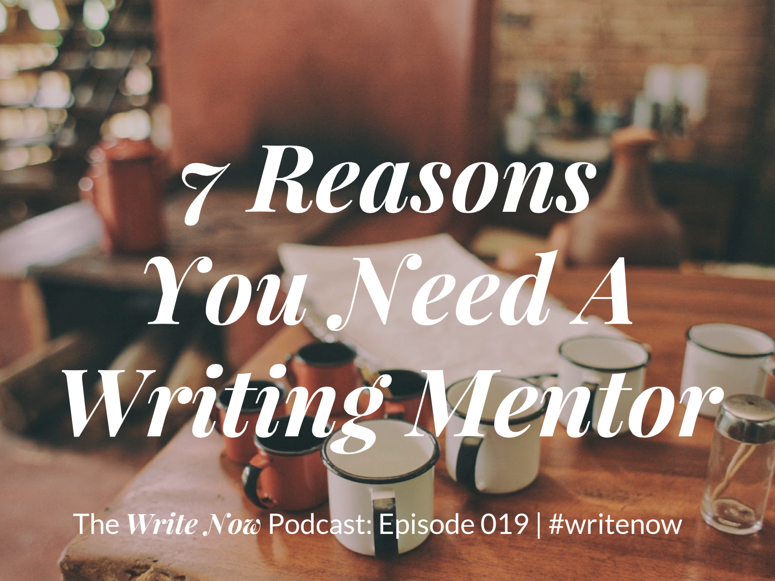 7 reasons you need a writing mentor