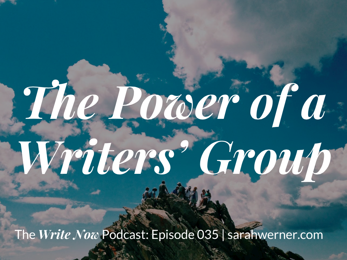 The Power of a Writers’ Group – WN 035