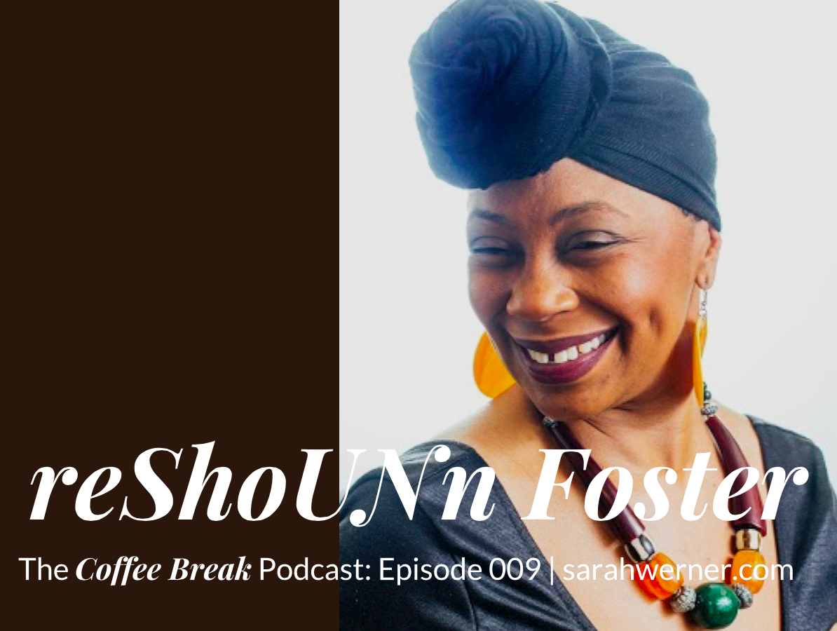 Coffee Break 009: reShoUNn Foster