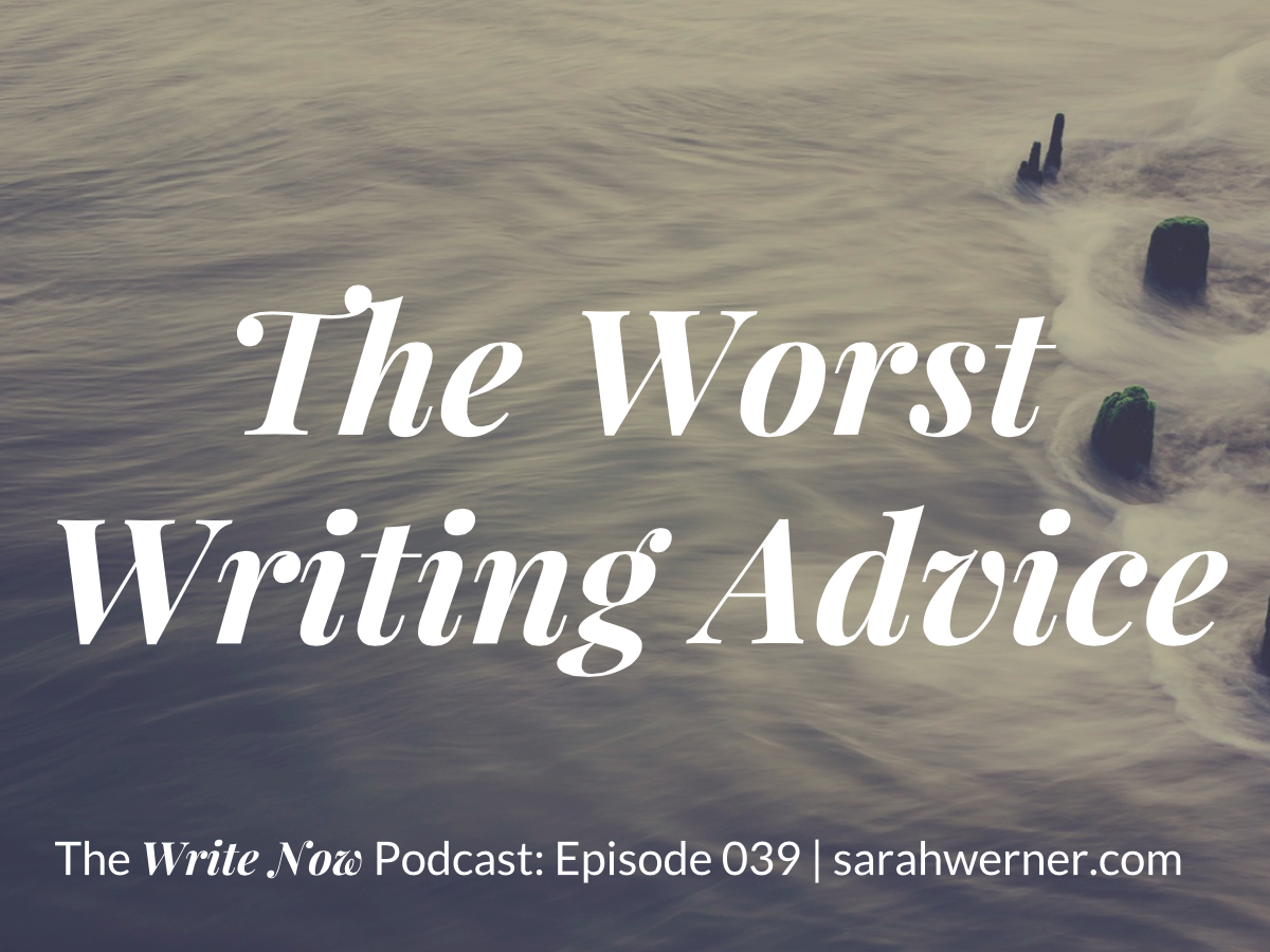 The Worst Writing Advice – WN 039