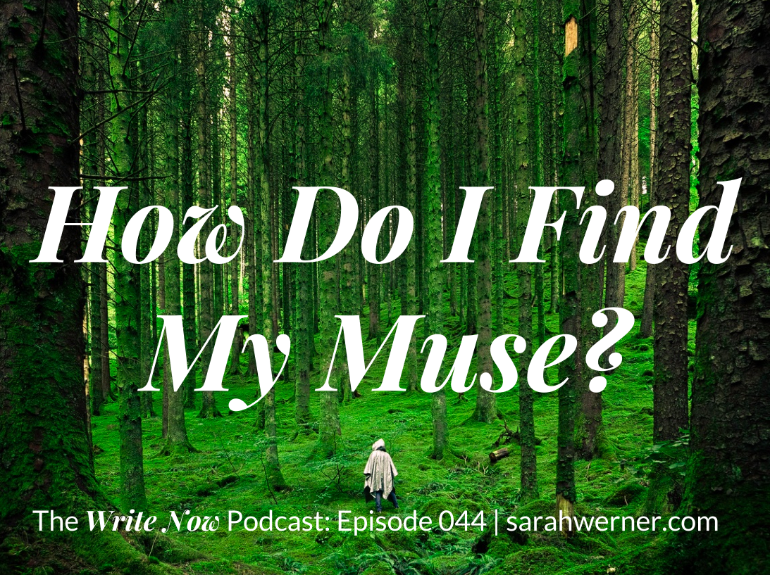 How Do I Find My Muse? – WN 044