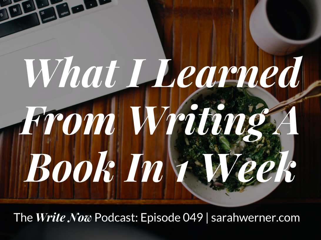 What I Learned From Writing A Book In One Week – WN 049