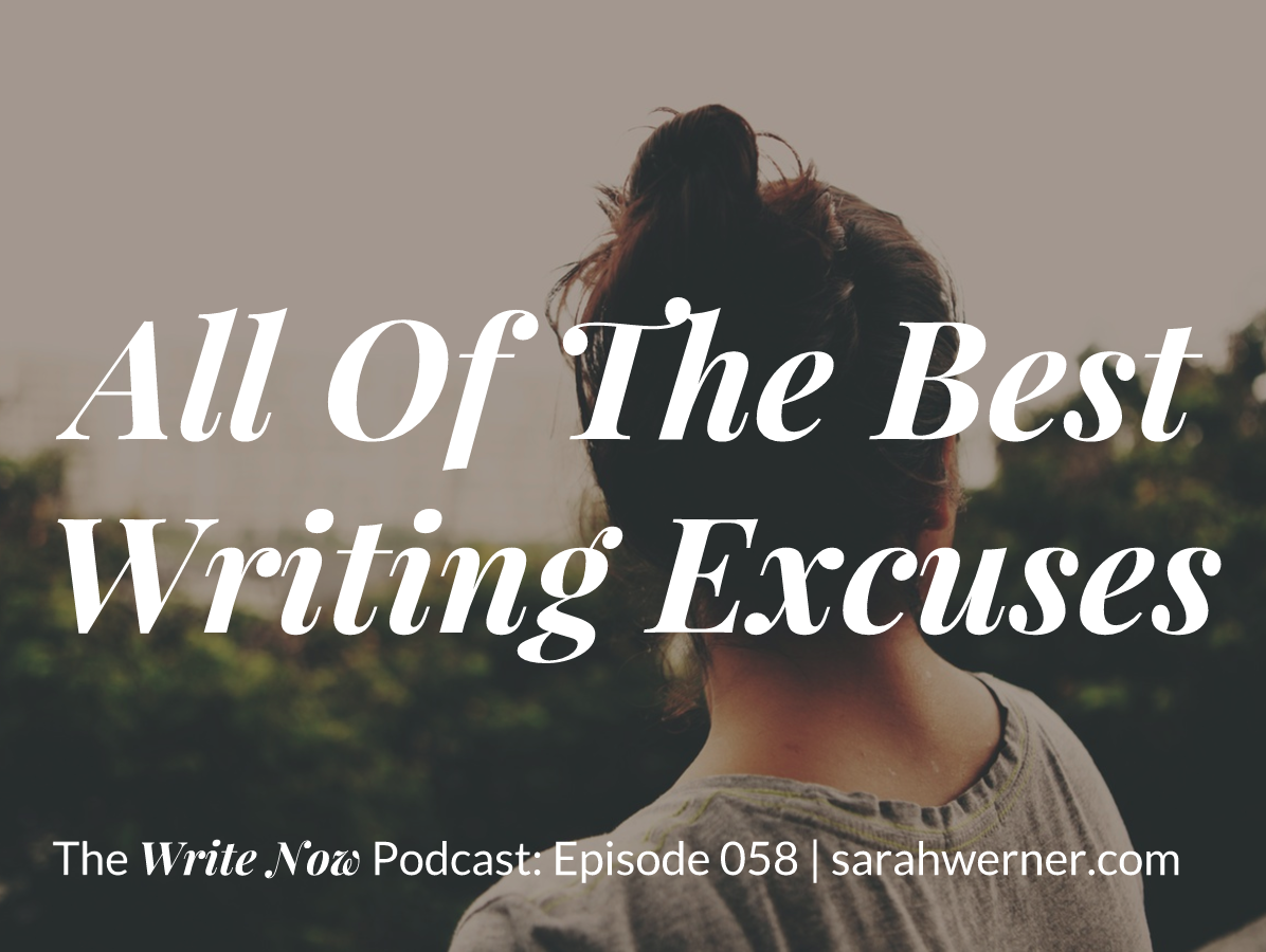 All Of The Best Writing Excuses – WN 058