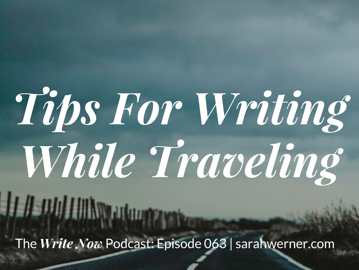 Tips for Writing While Traveling – WN 063