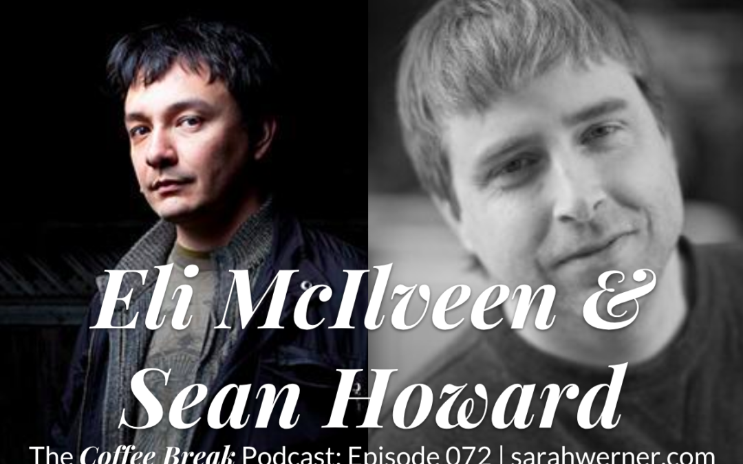 Coffee Break 072: Eli McIlveen & Sean Howard