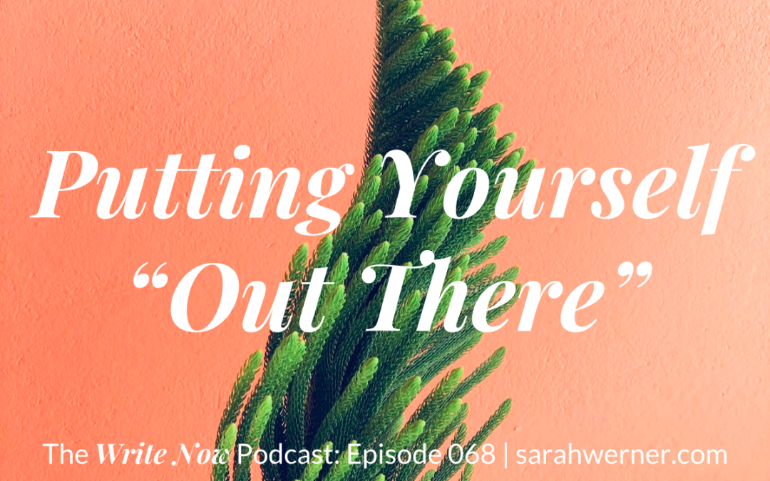 Putting Yourself Out There – WNP 068