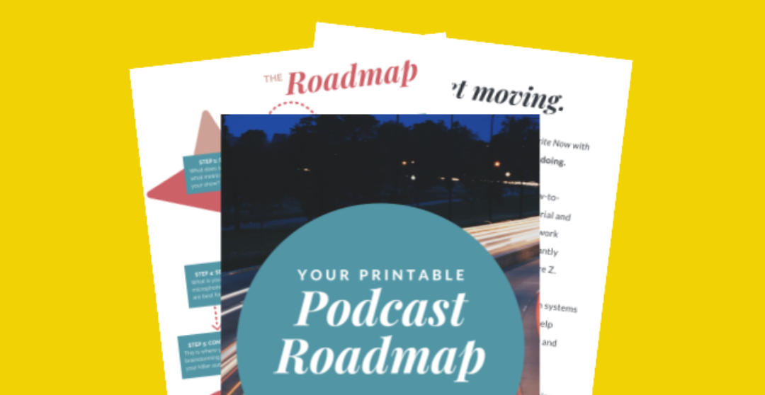 Image of your Podcasting Roadmap
