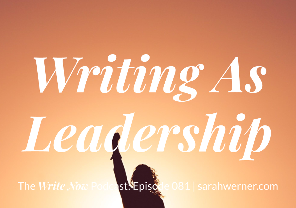 Writing as Leadership – WNP 081