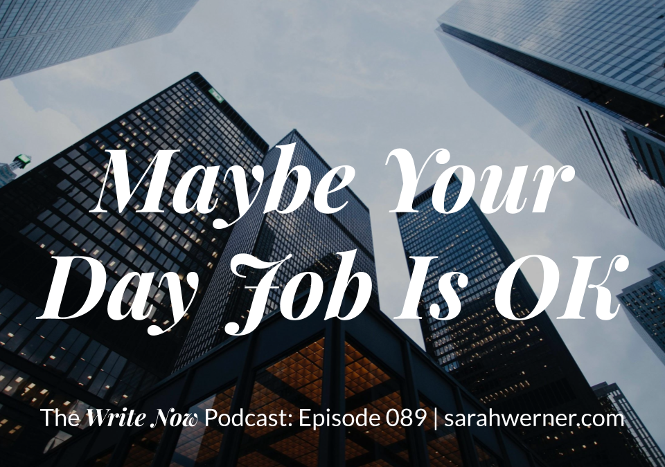 Maybe Your Day Job Is Okay – WNP 089