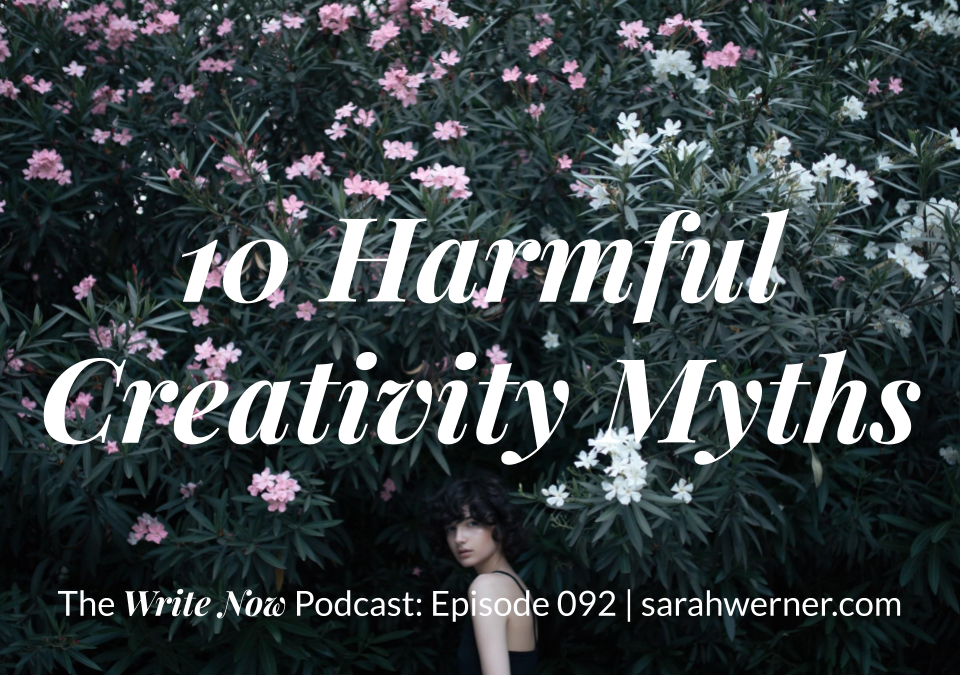 10 Harmful Creativity Myths – WNP 092