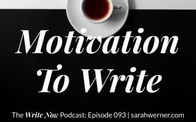 Motivation To Write – WNP 093