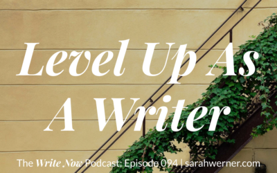 Level Up As A Writer – WNP 094