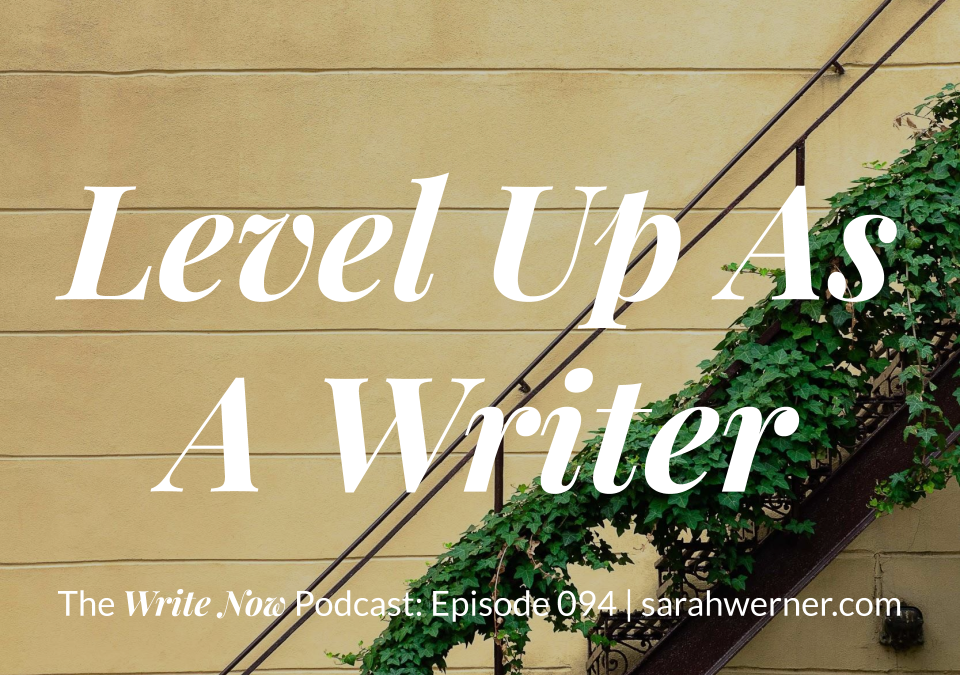 Level Up As A Writer – WNP 094