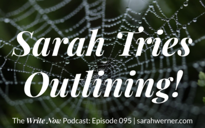 Sarah Tries Outlining – WNP 095
