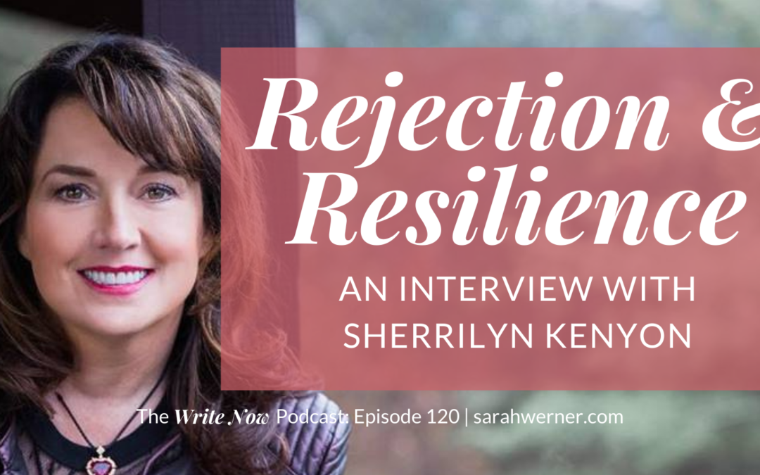 Rejection and Resilience with Sherrilyn Kenyon – WNP 120