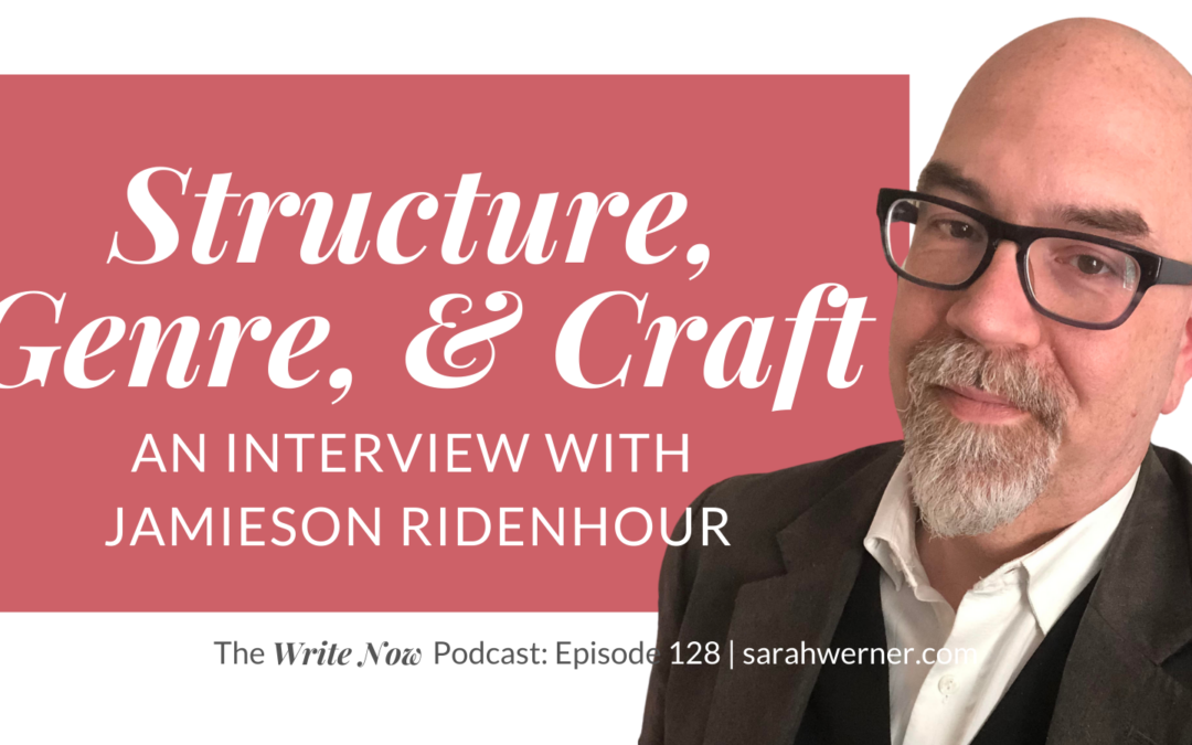 Structure, Genre, & The Craft with Jamieson Ridenhour – WNP 128