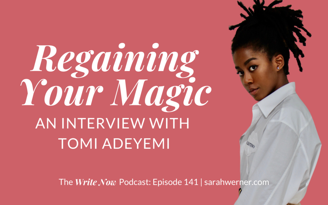 Regaining Your Magic with Tomi Adeyemi – WN 141