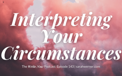 Interpreting Your Circumstances – WN 143