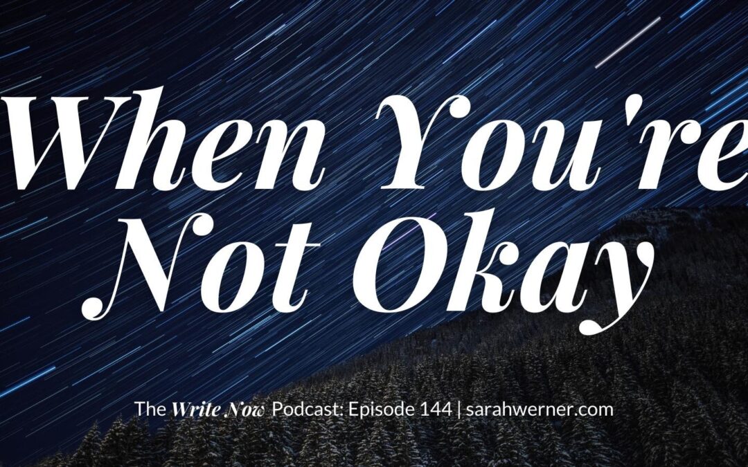When You're Not Okay - WN 144