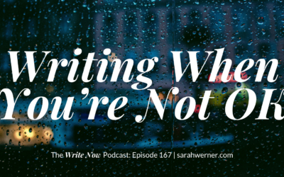 Writing When You’re Not Okay